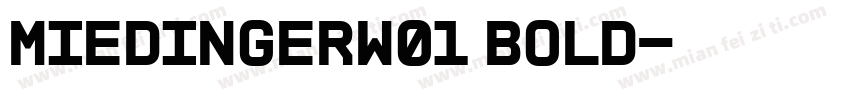 MiedingerW01 Bold字体转换